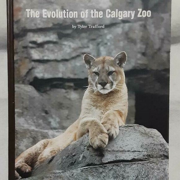 The Evolution of the Calgary Zoo (2007) 1st Edition by Tyler Trafford - Picture 1 of 9